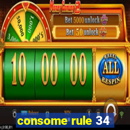 consome rule 34